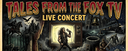 🔥 ROCK CONCERT  - 🤘 TALES FROM THE FOX TV