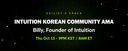 Intuition Korean Community AMA