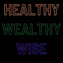 Healthy Wealthy & Wise