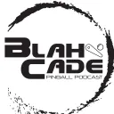 BlahCade Pinball Podcast