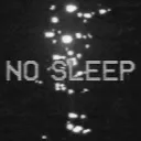 No Sleep