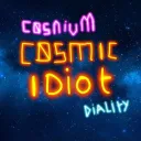 cosmic idiots