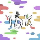 >IDK<