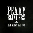 Peaky Blinders: The King's Ransom