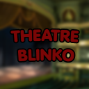 Theatre Blinko | ROBLOX