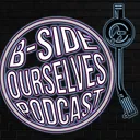 B-Side Ourselves Podcast