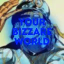 Your Bizzare World