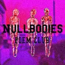 -NULL BODIES POEM CLUB-