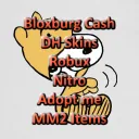 Bloxburg Cash | Adopt me Pets | MM2 items | DH Skins | Nitro | Robux