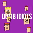 Dumb Idiots