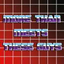 More Than Meets These Guys Pod