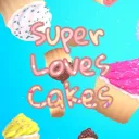 Super Loves Cakes 🍰