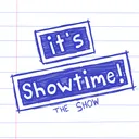It's Showtime!