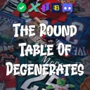 The Round Table Of Degenerates