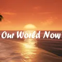 Our World Now