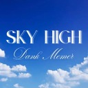 Sky High • dank (under new management)