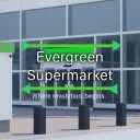 Evergreen Supermarket