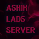 🔥ASHIK LADS SERVER🥳