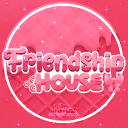 ꒰🎀 Friendship House﹕੭₊⊹