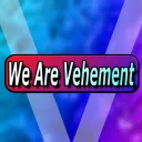 We Are Vehement