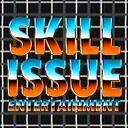SKILL ISSUE Ent. Discord Server Icon