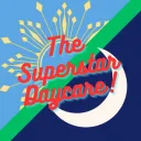 The Superstar Daycare!