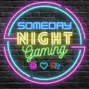 Someday Night Gaming