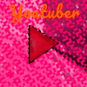 Youtubers