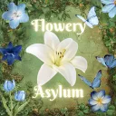 Flowery Asylum