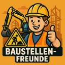 Baustellen Freunde