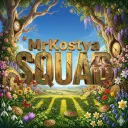 MRKOSTYA-SQUAD