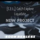 [C.E.L.] Catch Explore Liquidate