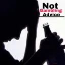 Not Gambling Advice