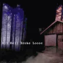 All Hell Broke Loose