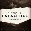 Fictional Fatalities Podcast Community