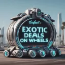 Exotic Deals on Wheels