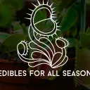 Edibles For All Seasons