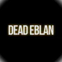 Dead eblan?