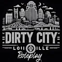 Dirty City RP | Louisville Roleplay