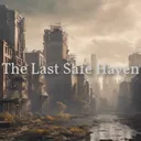The Last Safe Haven RP