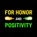 FOR HONOR & POSITIVITY