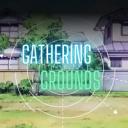 Gathering Grounds