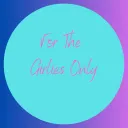 For The Girlies Only