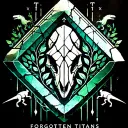 Forgotten Titans