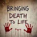 BringingDeathToLife