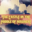 The Castle in the middle of nowhere