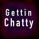Gettin Chatty