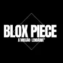 Blox Piece: A Missão Lendária"