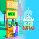 PLS DONATE! but bad
