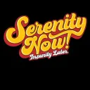 Serenity Now 2.0